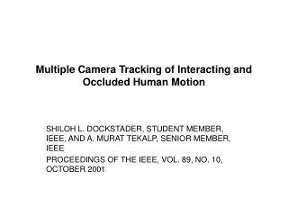 Multiple Camera Tracking of Interacting and Occluded Human Motion