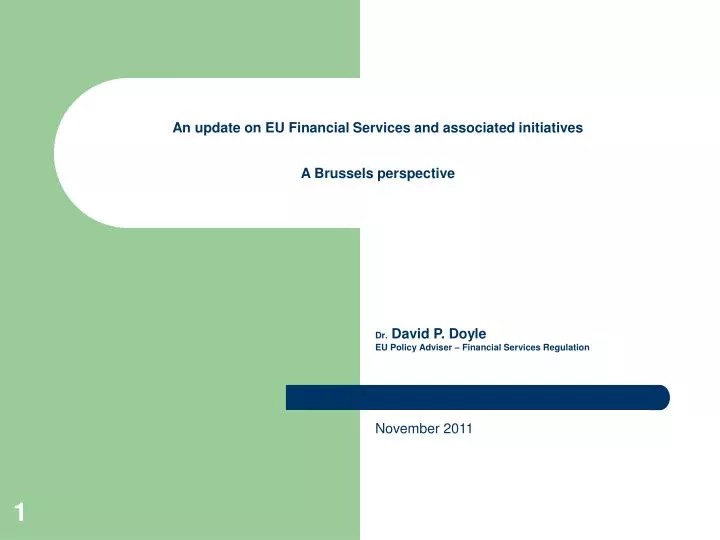 an update on eu financial services and associated initiatives a brussels perspective