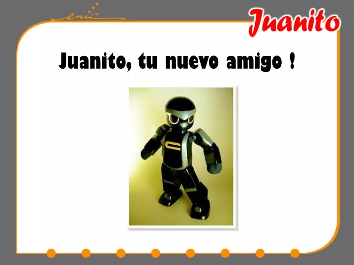 juanito tu nuevo amigo