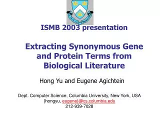 ISMB 2003 presentation Extracting Synonymous Gene and Protein Terms from Biological Literature