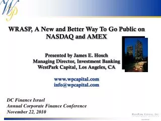 WRASP, A New and Better Way To Go Public on NASDAQ and AMEX Presented by James E. Hosch