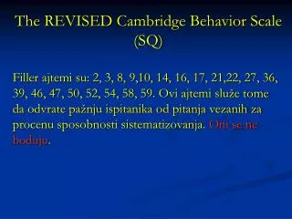 the revised cambridge behavior scale sq