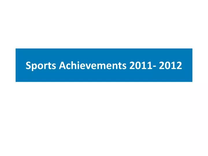 sports achievements 2011 2012
