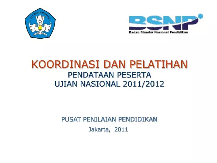 koordinasi dan pelatihan pendataan peserta ujian nasional 2011 2012