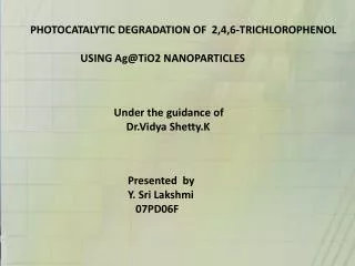 PHOTOCATALYTIC DEGRADATION OF 2,4,6-TRICHLOROPHENOL