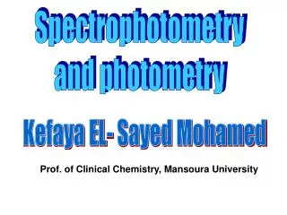 Spectrophotometry and photometry
