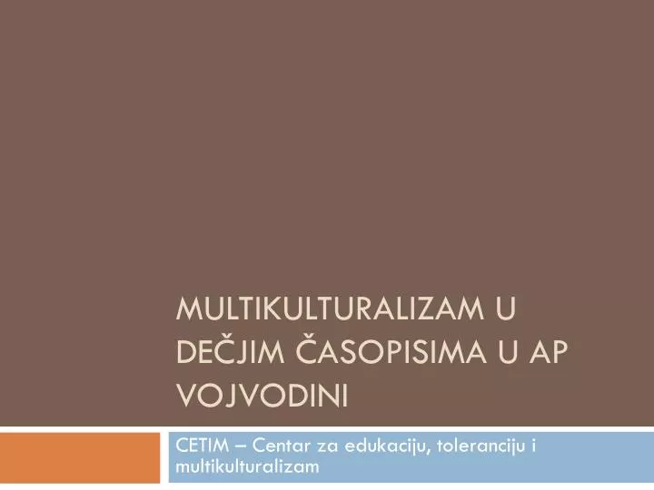 multikulturalizam u de jim asopisima u ap vojvodini