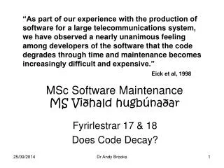 Fyrirlestrar 17 &amp; 18 Does Code Decay?