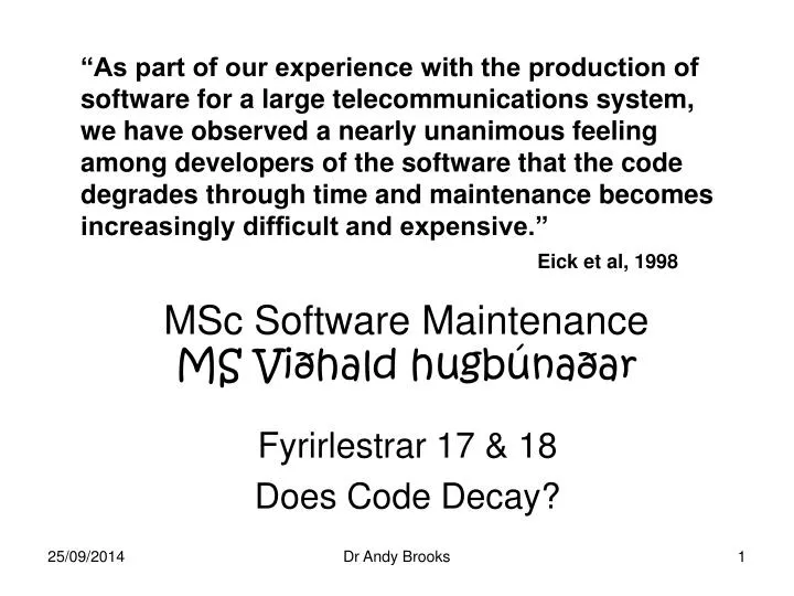 fyrirlestrar 17 18 does code decay