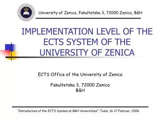 IMPLEMENTATION LEVEL OF THE ECTS SYSTEM OF THE UNIVERSITY OF ZENICA