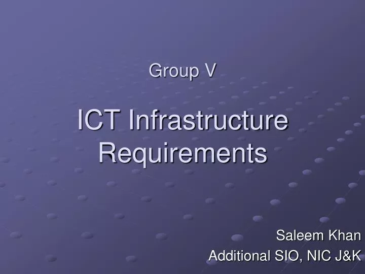group v ict infrastructure requirements