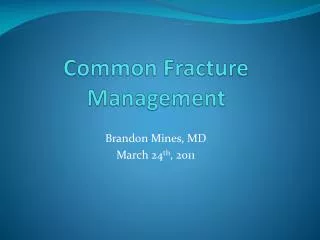 Common Fracture Management