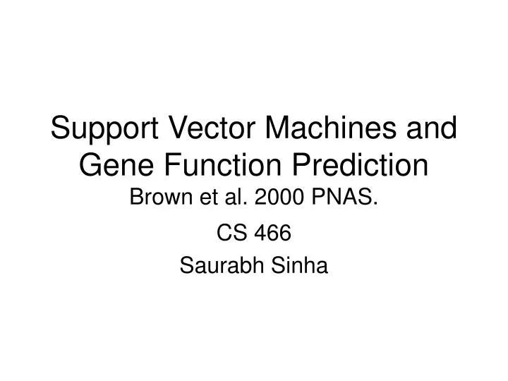 support vector machines and gene function prediction brown et al 2000 pnas