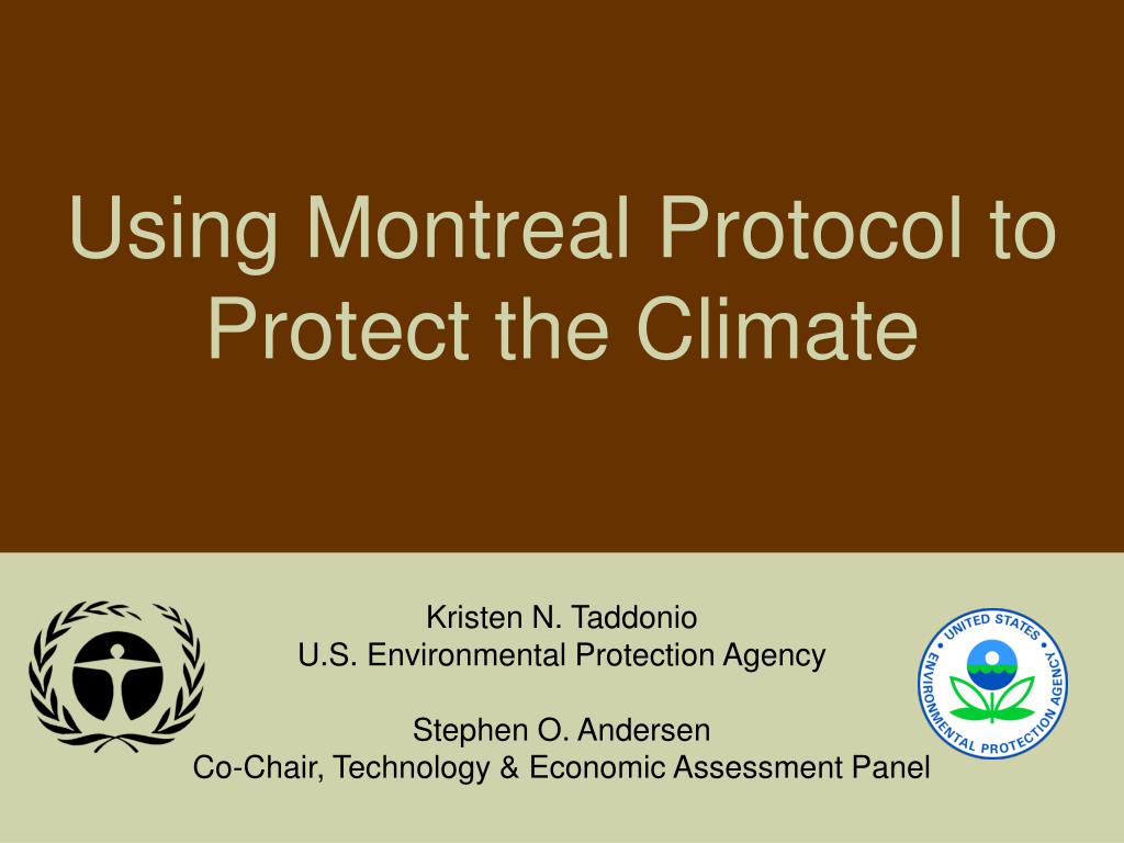 PPT - Using Montreal Protocol to Protect the Climate PowerPoint ...