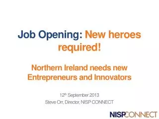 Job Opening: New heroes required! Northern Ireland needs new Entrepreneurs and Innovators