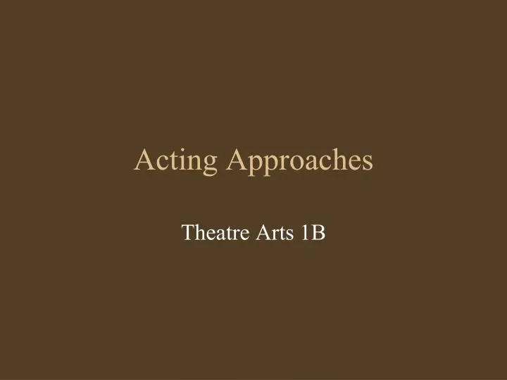 acting approaches