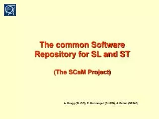 The common Software Repository for SL and ST (The SCaM Project)
