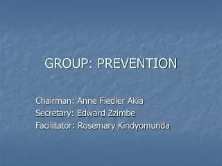 GROUP: PREVENTION