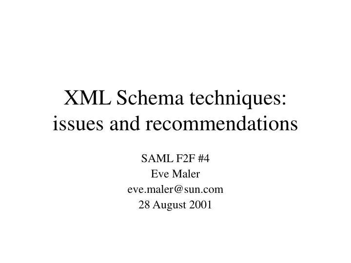 xml schema techniques issues and recommendations