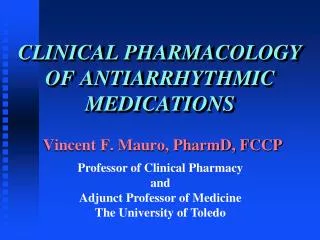 CLINICAL PHARMACOLOGY OF ANTIARRHYTHMIC MEDICATIONS