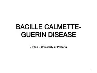 BACILLE CALMETTE-GUERIN DISEASE