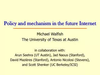 Policy and mechanism in the future Internet