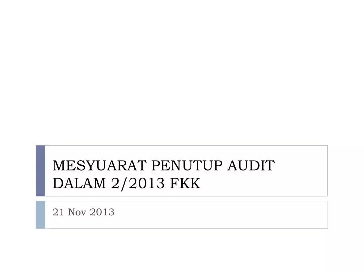 mesyuarat penutup audit dalam 2 2013 fkk