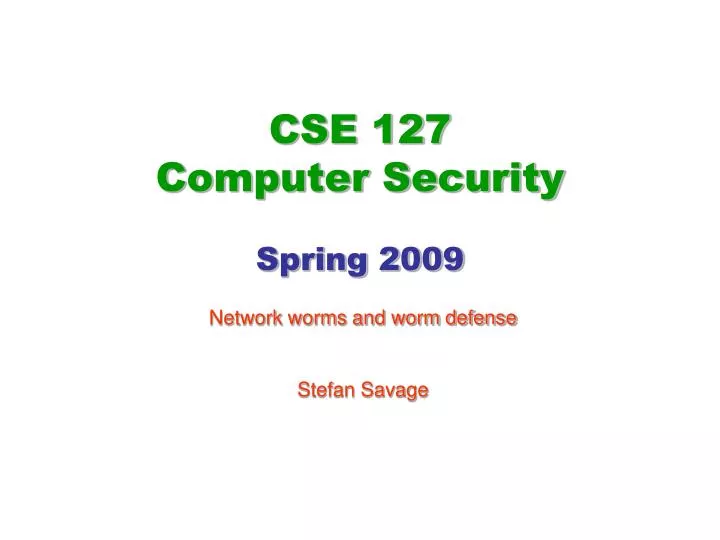 cse 127 computer security spring 2009