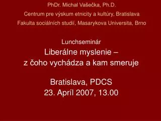 Lunchseminár Liberálne myslenie – z čoho vychádza a kam smeruje Bratislava, PDCS