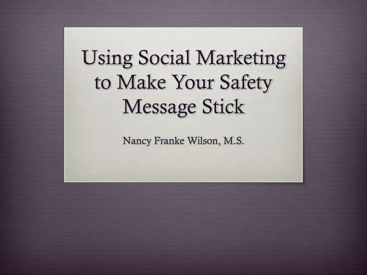 using social marketing to make your safety message stick