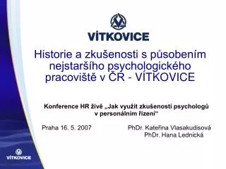 historie a zku enosti s p soben m nejstar ho psychologick ho pracovi t v r v tkovice