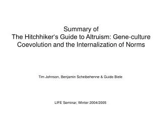 Tim Johnson, Benjamin Scheibehenne &amp; Guido Biele LIFE Seminar, Winter 2004/2005