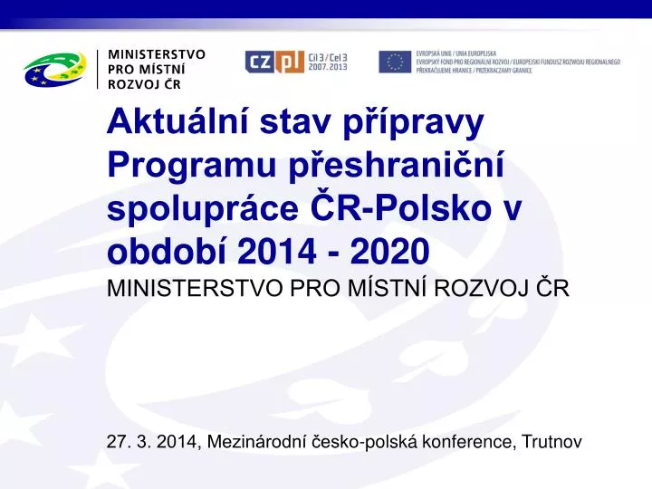 aktu ln stav p pravy programu p eshrani n spolupr ce r polsko v obdob 2014 2020