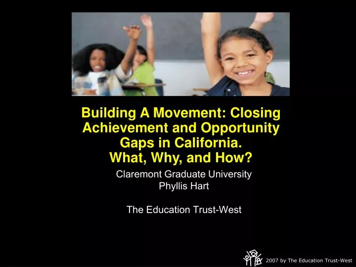 building a movement closing achievement and opportunity gaps in california what why and how