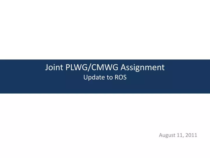 joint plwg cmwg assignment update to ros