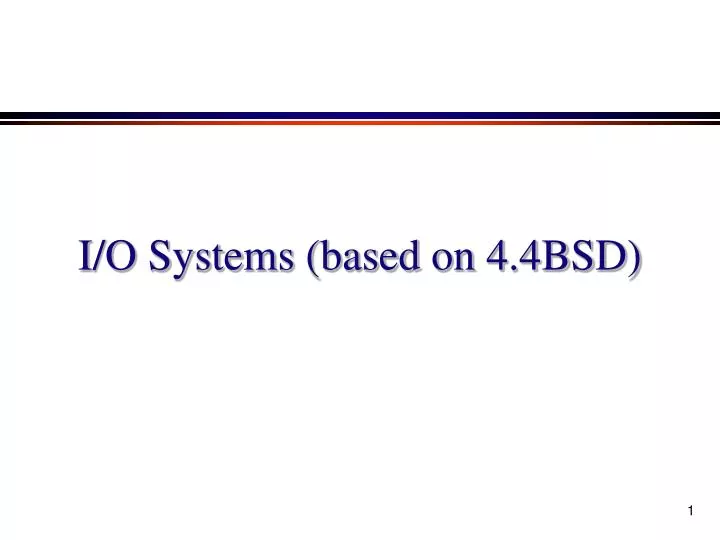 i o systems based on 4 4bsd