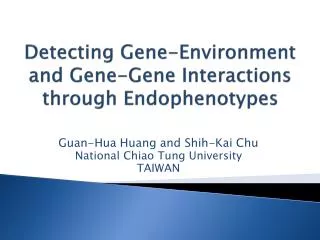 Detecting Gene-Environment and Gene-Gene Interactions through Endophenotypes