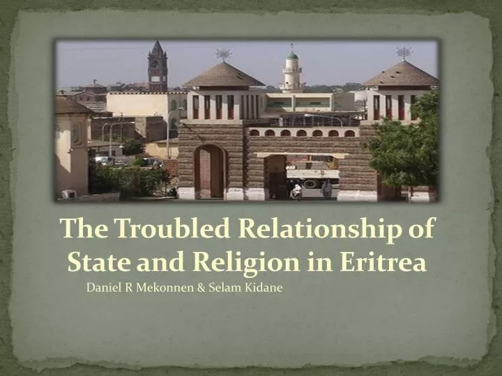 the troubled relationship of state and religion in eritrea