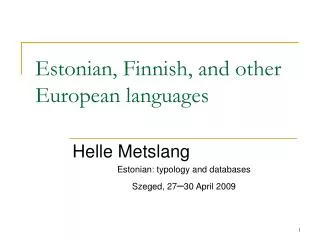 Estonian, Finnish, and other European languages