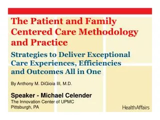 The Patient and Family Centered Care Methodology and Practice