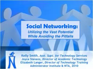 Social Networking: Utilizing the Vast Potential While Avoiding the Pitfalls