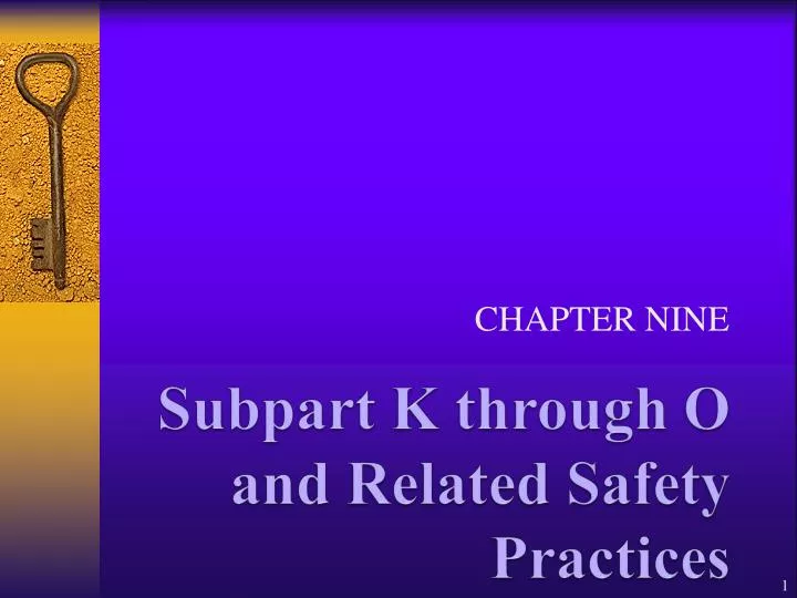 subpart k through o and related safety practices