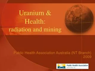 Uranium &amp; Health: radiation and mining