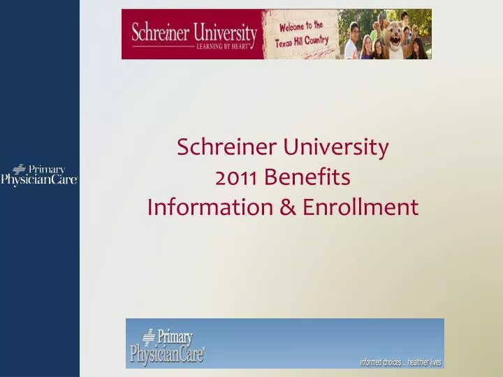 schreiner university 2011 benefits information enrollment