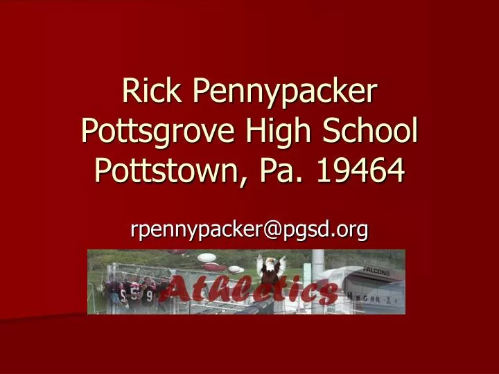 rick pennypacker pottsgrove high school pottstown pa 19464