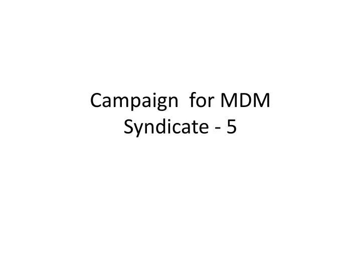 campaign for mdm syndicate 5