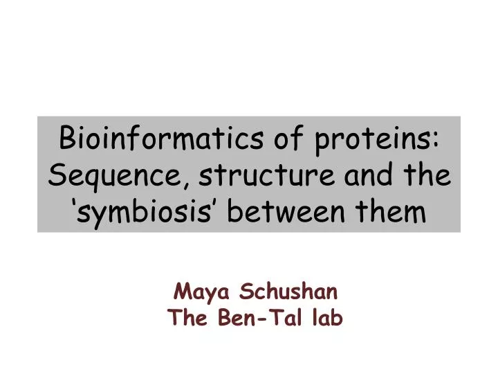 bioinformatics of proteins sequence structure and the symbiosis between them