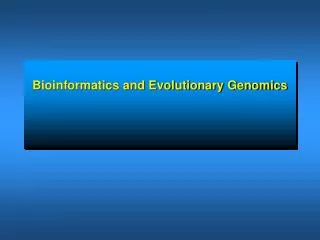 Bioinformatics and Evolutionary Genomics