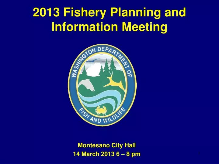 2013 fishery planning and information meeting