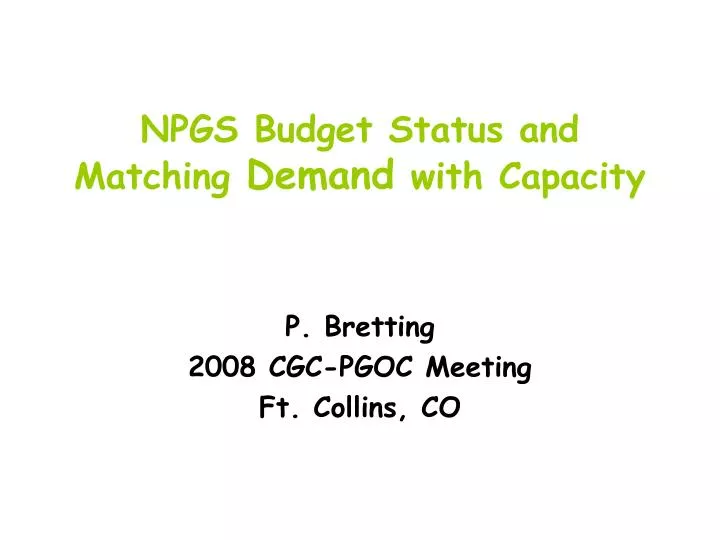 npgs budget status and matching demand with capacity